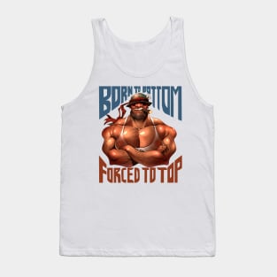 Born to Bottom, Forced to Top Tank Top